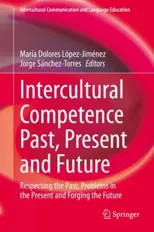 Intercultural Competence Past, Present and Future