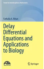 Delay Differential Equations and Applications to Biology