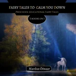 Fairy Tales To Calm You Down