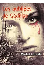 Les oubliees de Cadillac
