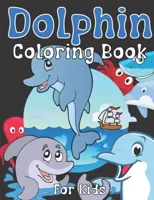 Dolphin Coloring Book For Kids
