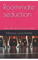 Roommate seduction