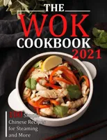 The Wok Cookbook 2021