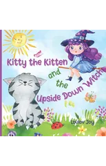 Kitty the Kitten and the Upside Down Witch
