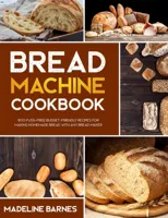 Bread Machine Cookbook