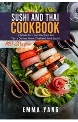 Sushi And Thai Cookbook