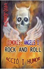 Dimonis, Angels I Rock and Roll