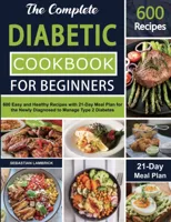 The Complete Diabetic Cookbook for Beginners