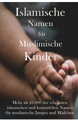 Islamische Namen fur muslimische Kinder