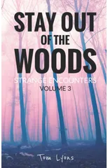 Stay Out of the Woods