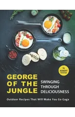 George of the Jungle - Swinging Through Deliciousness