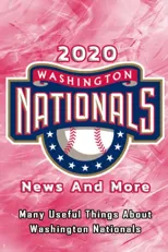 2020 Washington Nationals News And More