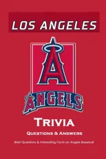 Los Angeles Angels Trivia Questions & Answers