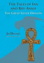 The Tales of Ian and Bry-Ankh The Great Silver Dragon