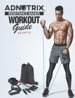 Adnutrix Resistance Bands Workout Guide