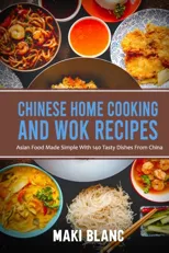 Chinese Home Cooking And Wok Recipes