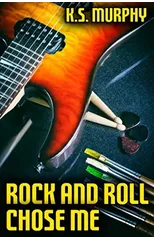 Rock and Roll Chose Me