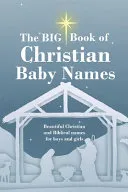 The BIG Book of Christian Baby Names