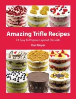 Amazing Trifle Recipes