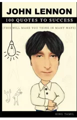 John Lennon 100 Quotes to Success