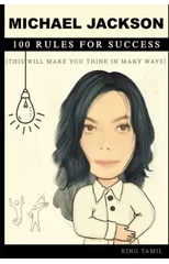 Michael Jackson 100 Rules for Success
