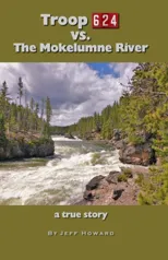 Troop 624 vs. The Mokelumne River