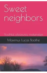 Sweet neighbors
