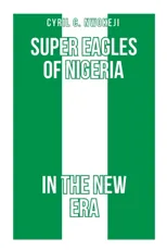 Super Eagles of Nigeria In the New Era