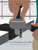 The First Principles of Coffee