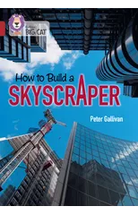 How to Build a Skyscraper