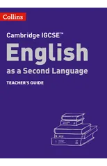 Cambridge IGCSE™ English as a Second Language Teacher's Guide