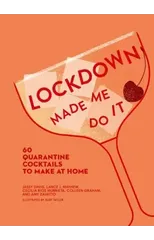 Lockdown Made Me Do It