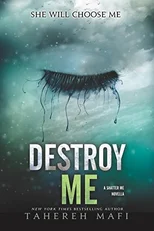 Shatter Me / Destroy Me