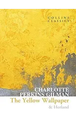 The Yellow Wallpaper & Herland