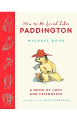 How to be Loved Like Paddington