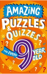 Amazing Puzzles and Quizzes for Every 9 Year Old