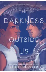 The Darkness Outside Us