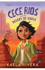 Cece Rios and the Desert of Souls