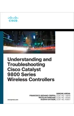 Understanding and Troubleshooting Cisco Catalyst 9800 Series Wireless Controllers