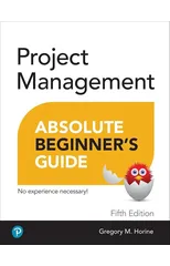 Project Management Absolute Beginner's Guide