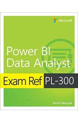 Exam Ref PL-300 Power BI Data Analyst