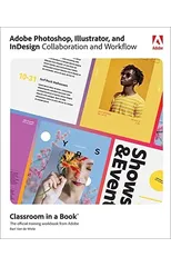 Adobe Photoshop, Illustrator, and InDesign Collaboration and Workflow