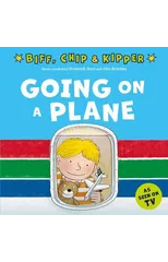 Going on a Plane (First Experiences with Biff, Chip & Kipper)