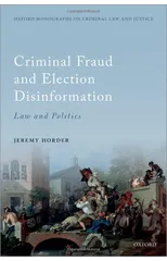 Criminal Fraud and Election Disinformation