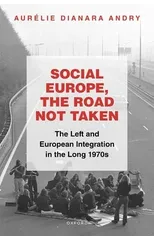 Social Europe, the Road not Taken