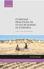 Everyday Practices of State Building in Ethiopia