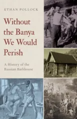 Without the Banya We Would Perish