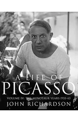 A Life of Picasso Volume IV