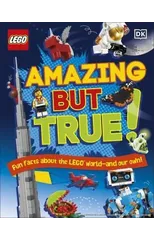 LEGO Amazing But True – Fun Facts About the LEGO World and Our Own!