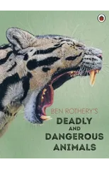 Ben Rothery's Deadly and Dangerous Animals